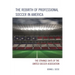 Rebirth of Professional Soccer in America: The Strange Days of the United Soccer Association