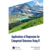 Applications of Regression for Categorical Outcomes Using R