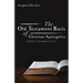The Old Testament Basis of Christian Apologetics: A Biblical-Theological Survey