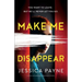 Make Me Disappear: A twisty and gripping psychological thriller