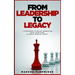 From Leadership To Legacy: 11 Strategies To Build Connection & Create Massive Impact