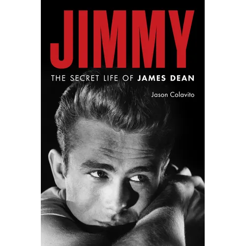 Jimmy: The Secret Life of James Dean