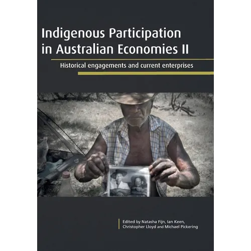 Indigenous Participation in Australian Economies II: Historical engagements and current enterprises