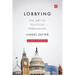 Lobbying: The Art of Political Persuasion (Revised)