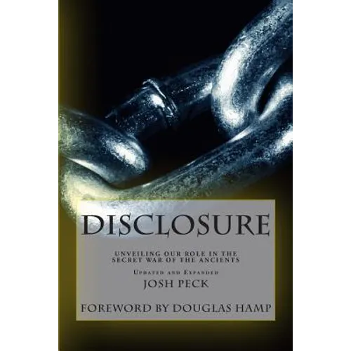 Disclosure: Unveiling Our Role in the Secret War of the Ancients