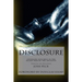 Disclosure: Unveiling Our Role in the Secret War of the Ancients