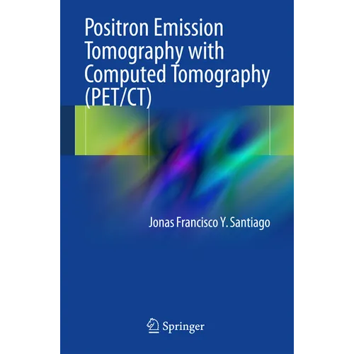 Positron Emission Tomography with Computed Tomography (Pet/Ct)