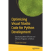 Optimizing Visual Studio Code for Python Development: Developing More Efficient and Effective Programs in Python