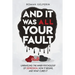 And It Was All Your Fault: Unraveling the Inner Psychology of Depression, How It Begins, and What Cures It