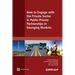 How to Engage with the Private Sector in Public-Private Partnerships in Emerging Markets