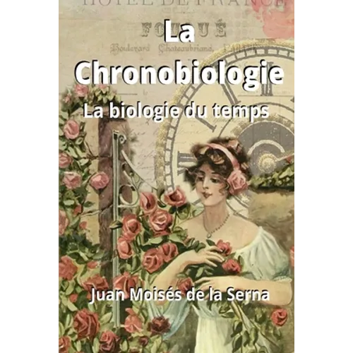 La Chronobiologie: La biologie du temps