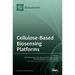 Cellulose-Based Biosensing Platforms