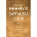 Capitalism, Alone: The Future of the System That Rules the World
