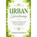 Urban Gardening: How To Set Up The Perfect Indoor Gardening Environment To Grow Luscious and Healthy Plants - Hydroponics