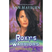 Roxy's Warriors