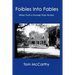 Foibles Into Fables: When Truth Is Funnier Than Fiction