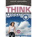 Think: Figure Out What You Believe and Why