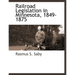 Railroad Legislation in Minnesota, 1849-1875