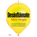 Desinflámate: Todo Lo Que Debes Saber Para Tener Una Salud Óptima Y Ralentizar El Envejecimiento / De-Bloat Yourself: Everything You Need to Know to H