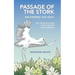 Passage of the Stork, Delivering the Soul: One Woman's Journey to Self-Realization and Acceptance