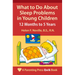 What to Do About Sleep Problems in Young Children: 12 Months to 5 Years