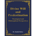 Divine Will and Predestination: Theological and Philosophical Perspectives