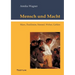 Mensch und Macht