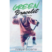 Green Bracelet: A Spicy Novella
