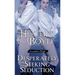 Desperately Seeking Seduction