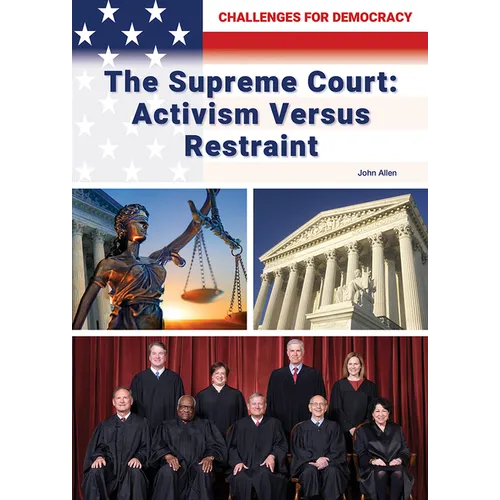 The Supreme Court: Activism Versus Restraint