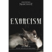 Exorcism: Purging the Narcissist From Heart and Soul