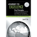 Journey to Excellence: Five Principles for Delivering Exceptional Service and Quality You Can Measure