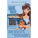 Dog Biscuits and Dead Bodies