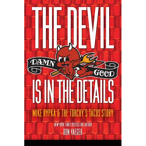 The Devil Is in the Details: Mike Rypka and the Torchy's Tacos Story