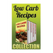 Low Carb Recipes: Low Carb Soups + Low Carb Snacks + Low Carb Freezer Meals + Low Carb Cookies