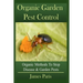 Organic Garden Pest Control: Organic Methods To Stop Disease and Garden Pests
