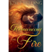 Romancing The Fire