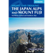 Hiking and Trekking in the Japan Alps and Mount Fuji: Northern, Central and Southern Alps