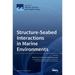 Structure-Seabed Interactions in Marine Environments