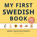 My First Swedish Book: Bilingual Swedish-English first words book for children with phonetics