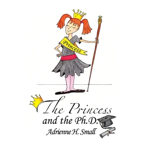 The Princess and The Ph.D.