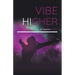 Vibe Higher