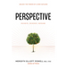 Perspective: Reframe Negative Thinking, Reignite Your Motivation, and Reinvent Your Life