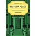 Wisteria Place: A House of History and Haunting