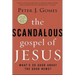The Scandalous Gospel of Jesus: What's So Good about the Good News?