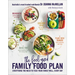 The Feel-Good Family Food Plan: Everything You Need to Feed Your Family Well, Every Day