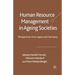 Human Resource Management in Ageing Societies: Perspectives from Japan and Germany