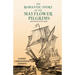The Romantic Story of the Mayflower Pilgrims - And Its Place in Life Today: With Introductory Poems by Henry Wadsworth Longfellow and John Greenleaf W