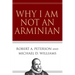 Why I Am Not an Arminian