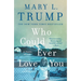 Who Could Ever Love You: A Family Memoir